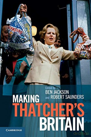 Making Thatchers Britain [KSIĄŻKA]