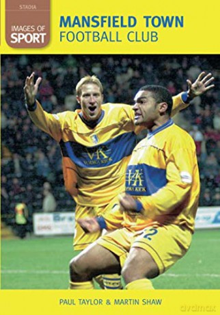 Mansfield Town: Images of Sport [KSIĄŻKA]