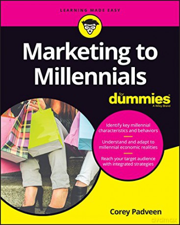 Marketing to Millennials For Dummies - Corey Padveen [KSIĄŻKA]