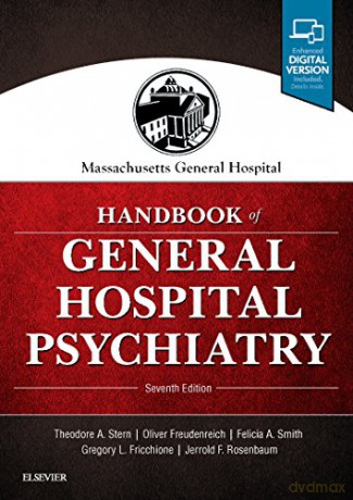 Massachusetts General Hospital Handbook of General Hospital Psychiatry, 7e: Expert Consult - Online and Print - Theodore A. Stern [KSIĄŻKA]