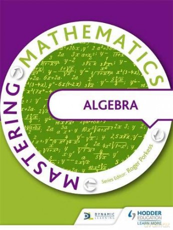 Mastering Mathematics - Algebra [KSIĄŻKA]