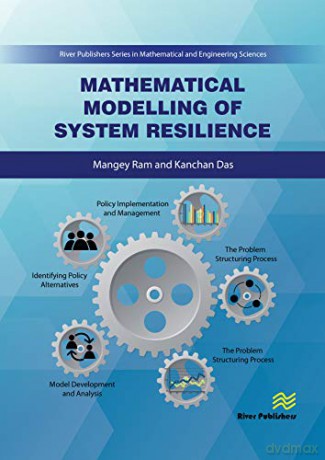 Mathematical Modelling of System Resilience (River Publishers Series in Mathematical and Engineering Sciences) [KSIĄŻKA]