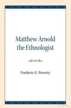 Matthew Arnold the Ethnologist [KSIĄŻKA]