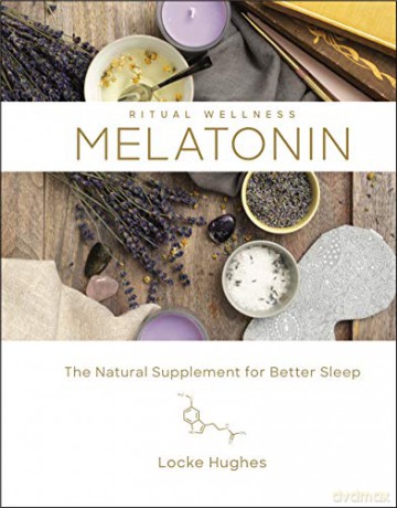 Melatonin: The Natural Sleep Supplement for Better Sleep (Ritual Wellness): 3 [KSIĄŻKA]