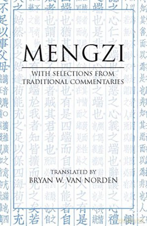 Mengzi: With Selections from Traditional Commentaries (Hackett Classics) [KSIĄŻKA]