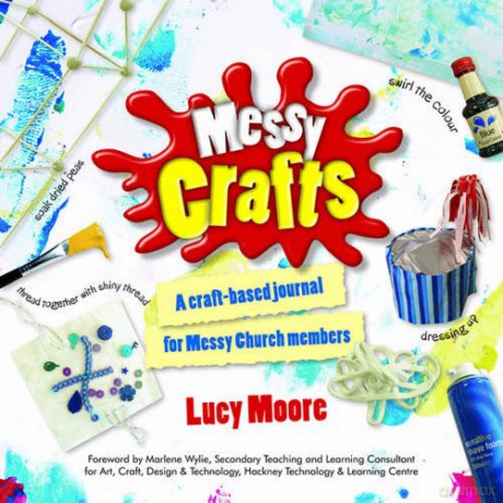 Messy Crafts: A craft-based journal for Messy Church members - Lucy Moore [KSIĄŻKA]