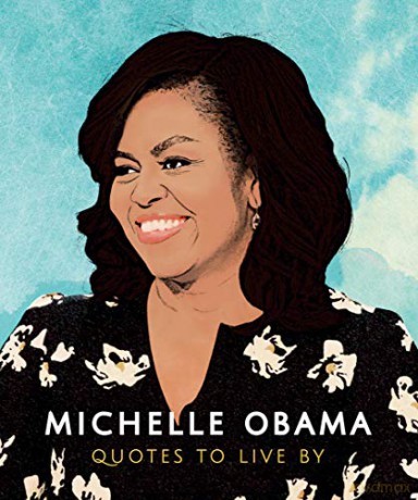 Michelle Obama: Quotes to Live By (Little Book Of...) [KSIĄŻKA]