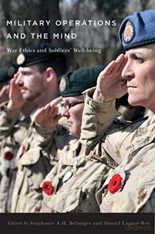Military Operations and the Mind: War Ethics and Soldiers' Well-being [KSIĄŻKA]