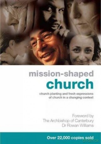 Mission-Shaped Church: Church Planting and Fresh Expressions of Church in a Changing Context - Graham Cray [KSIĄŻKA]