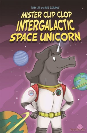 Mister Clip-Clop: Intergalactic Space Unicorn (EDGE: Bandit Graphics) - Tony Lee [KSIĄŻKA]