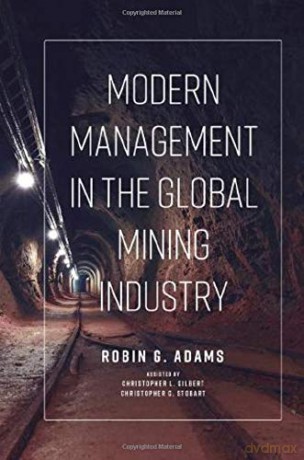Modern Management in the Global Mining Industry [KSIĄŻKA]