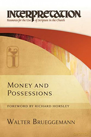 Money and Possessions: Interpretation: Resources for the Use of Scripture in the Church - Walter Brueggemann [KSIĄŻKA]