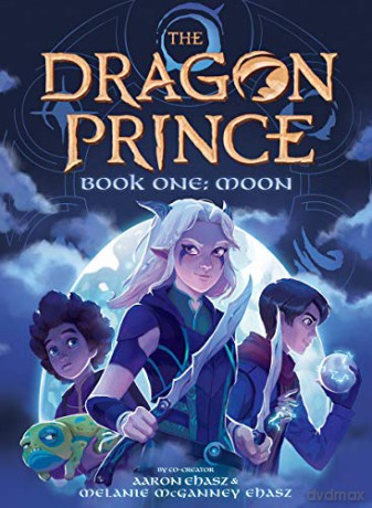Moon (The Dragon Prince Novel #1) - Aaron Ehasz [KSIĄŻKA]