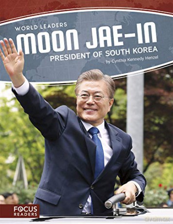 Moon Jae-in: President of South Korea (World Leaders) [KSIĄŻKA]