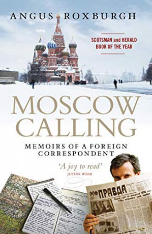 Moscow Calling: Memoirs of a Foreign Correspondent [KSIĄŻKA]