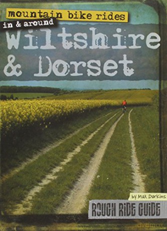 Mountain Bike Rides in and Around Wiltshire and Dorset (Rough Ride Guide) [KSIĄŻKA]