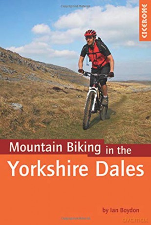 Mountain Biking in the Yorkshire Dales (Cicerone Mountain Biking) [KSIĄŻKA]