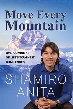 Move Every Mountain: Overcoming 15 of Life's Toughest Challenges [KSIĄŻKA]