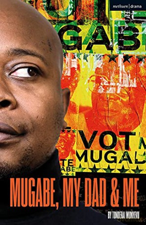 Mugabe, My Dad and Me (Modern Plays) - Tonderai Munyevu [KSIĄŻKA]