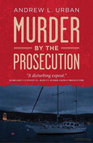 Murder by the Prosecution - Andrew L Urban [KSIĄŻKA]
