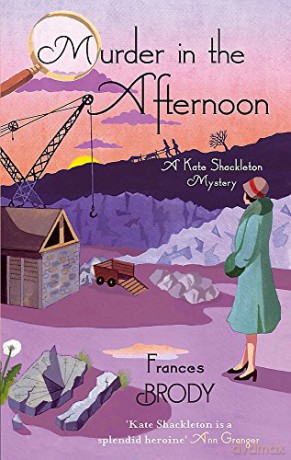 Murder In The Afternoon: Number 3 in series (Kate Shackleton Mysteries): Book 3 in the Kate Shackleton mysteries - Frances Brody [KSIĄŻKA]