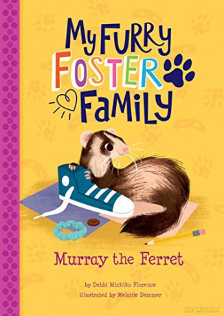 Murray the Ferret (My Furry Foster Family) [KSIĄŻKA]