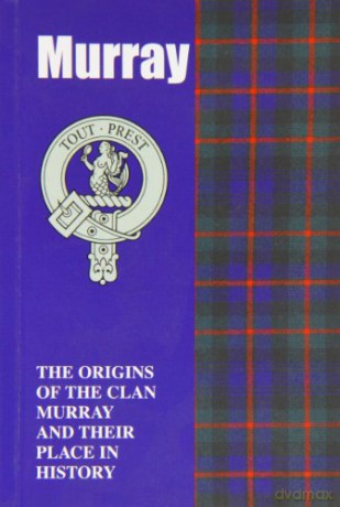 Murray: The Origins of the Clan Murray and Their Place in History (Scottish Clan Mini-book) - Andrew Murray [KSIĄŻKA]
