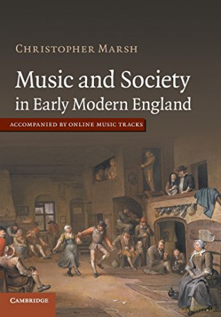 Music and Society in Early Modern England - Christopher Marsh [KSIĄŻKA]