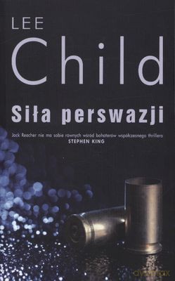 Siła Perswazji - Lee Child [KSIĄŻKA]