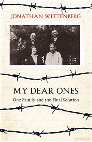 My Dear Ones: One Family and the Final Solution - Jonathan Wittenberg [KSIĄŻKA]
