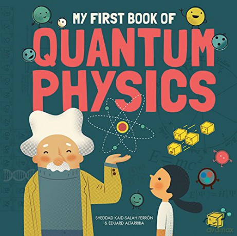 My First Book of Quantum Physics [KSIĄŻKA]