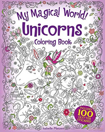 My Magical World! Unicorns Coloring Book: Includes 100 Glitter Stickers! - Isabelle Metzen [KSIĄŻKA]