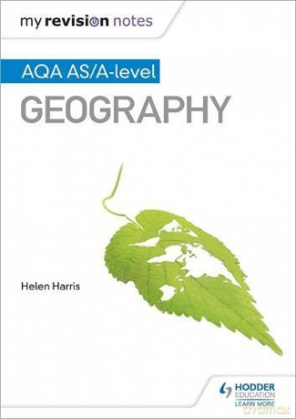 My Revision Notes: AQA AS/A-level Geography - Helen Harris [KSIĄŻKA]