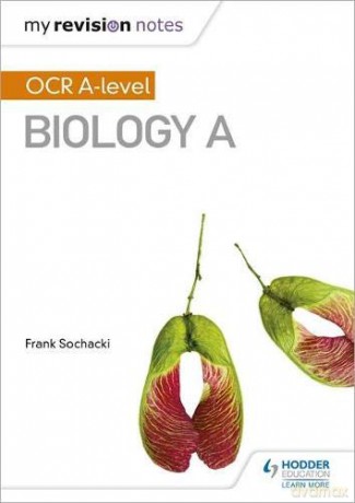My Revision Notes: OCR A Level Biology A - Frank Sochacki [KSIĄŻKA]