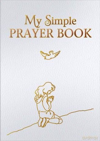 My Simple Prayer Book (Gift) (CTS Children's Books) - Pierpaolo Finaldi David Belmonte [KSIĄŻKA]