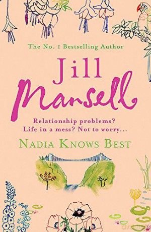 Nadia Knows Best: A warm and witty tale of love, lust and family drama - Jill Mansell [KSIĄŻKA]