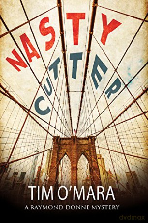 Nasty Cutter: A Mystery Set in New York: 4 (A Raymond Donne mystery, 4) - Tim O'Mara [KSIĄŻKA]