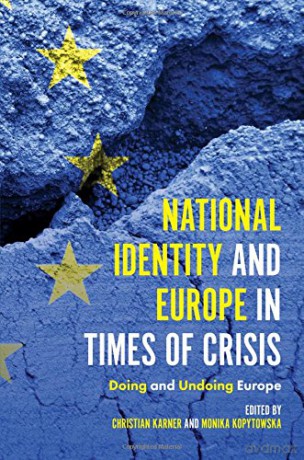 National Identity and Europe in Times of Crisis: Doing and Undoing Europe [KSIĄŻKA]