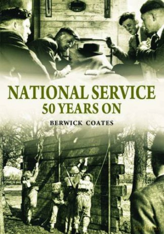National Service Fifty Years On - Berwick Coates [KSIĄŻKA]