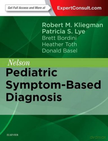 Nelson Pediatric Symptom-Based Diagnosis, 1e - Robert M. Kliegman [KSIĄŻKA]