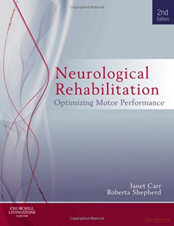 Neurological Rehabilitation: Optimizing motor performance, 2e [KSIĄŻKA]