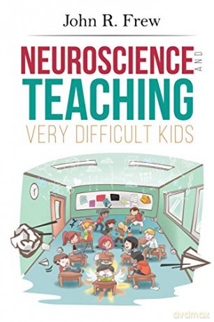 Neuroscience and Teaching Very Difficult Kids [KSIĄŻKA]