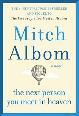 Next Person You Meet in Heaven: The Sequel to the Five People You Meet in Heaven - Mitch Albom [KSIĄŻKA]