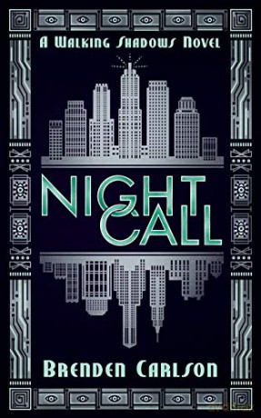 Night Call: 1 (The Walking Shadows, 1) - Brenden Carlson [KSIĄŻKA]