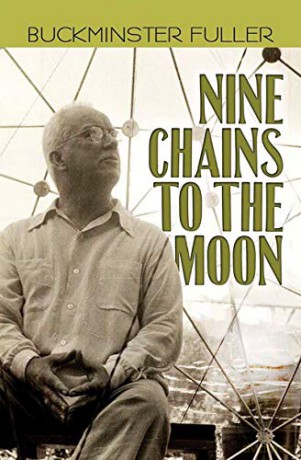 Nine Chains to the Moon - Buckminster Fuller [KSIĄŻKA]