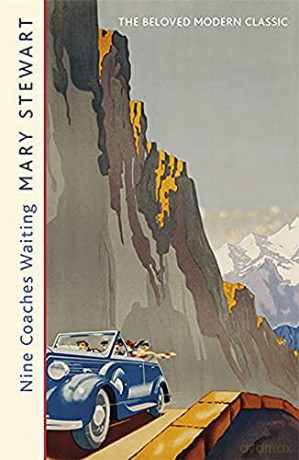 Nine Coaches Waiting: The twisty, unputdownable romantic suspense classic (Mary Stewart Modern Classic) - Mary Stewart [KSIĄŻKA]
