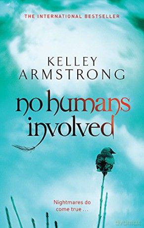 No Humans Involved - Kelley Armstrong [KSIĄŻKA]