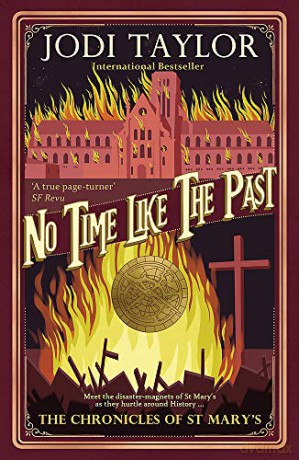 No Time Like The Past (Chronicles of St. Mary's) - Jodi Taylor [KSIĄŻKA]