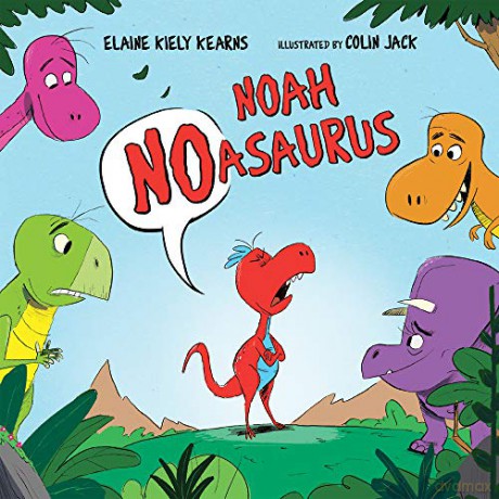 Noah Noasaurus - Colin Jack Elaine Kiely Kearns [KSIĄŻKA]