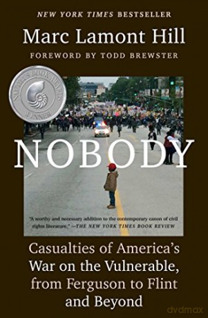 Nobody: Casualties of America's War on the Vulnerable, from Ferguson to Flint and Beyond - Marc Lamont Hill [KSIĄŻKA]